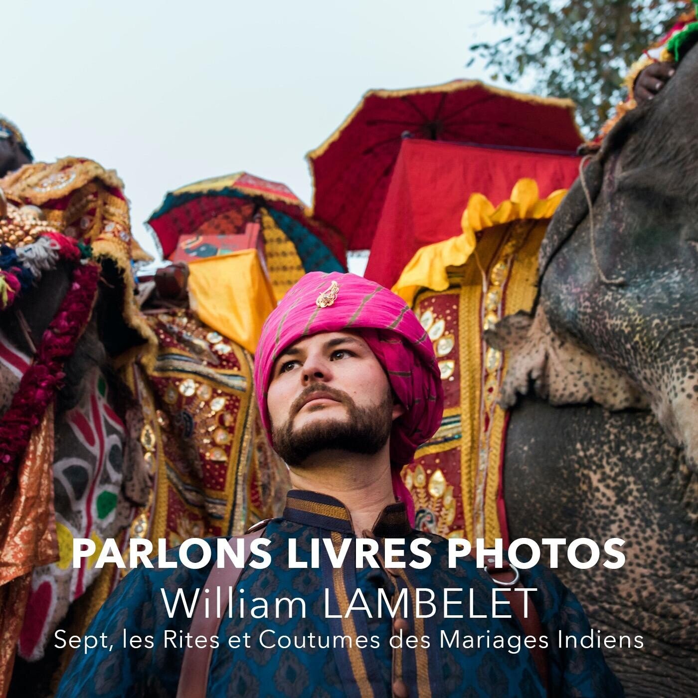 William Lambelet, photographe de mariage et documentariste, auteur du livre « Sept » sur les mariages indiens
